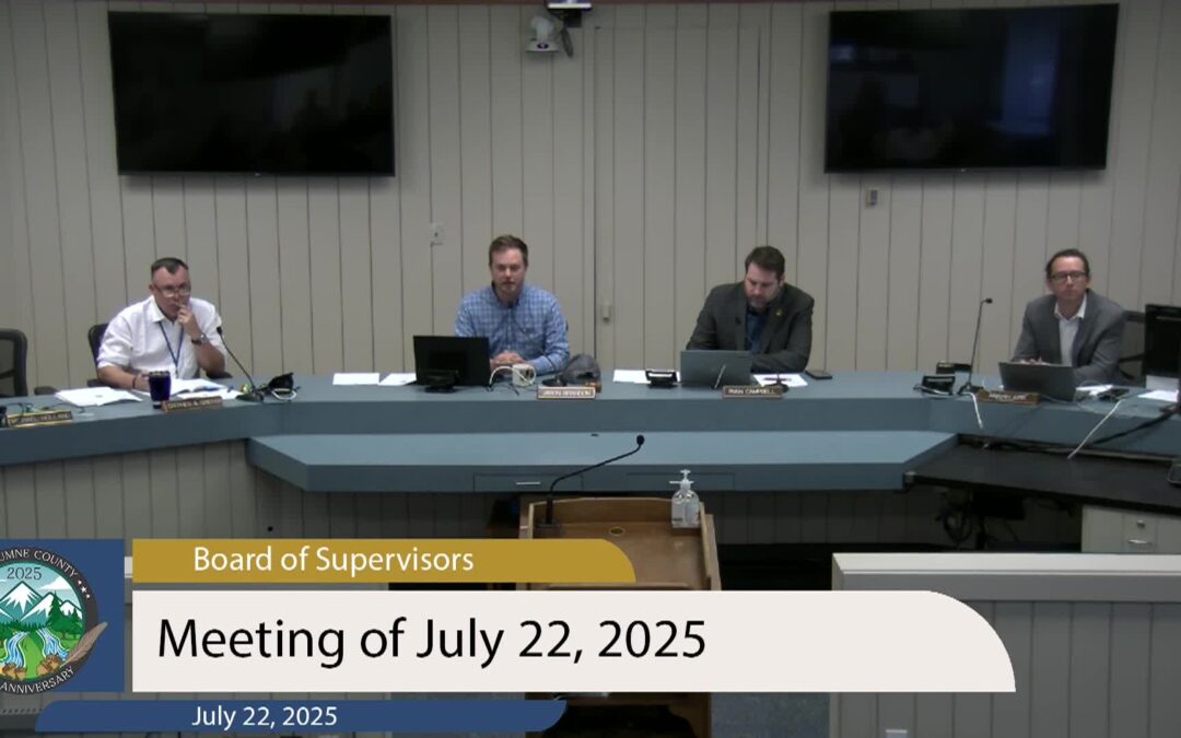 Tuolumne County Board of Supervisors – July 22, 2025