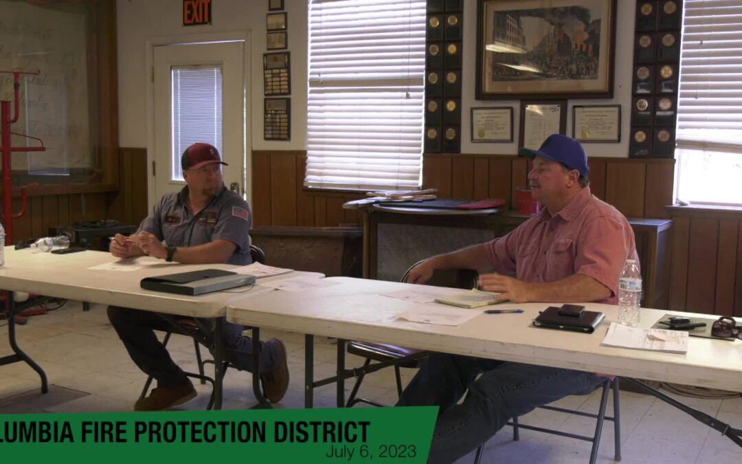 Columbia Fire Protection District – July 6, 2023